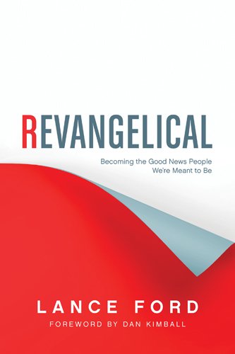 Is Your Gospel Too Small? Book Review of “Revangelical”